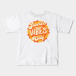 Sunrise Vibes Only - Summer Kids T-Shirt